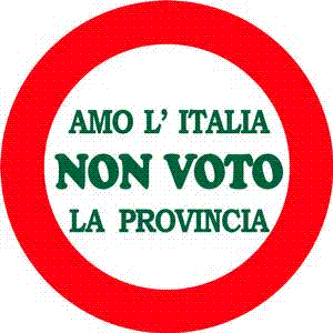 AMO L'ITALIA NON VOTO LA PROVINCIA
