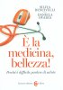 Silvia Bencivelli e Daniela Ovadia "E' la medicina, bellezza!" - Premio Galileo 2017