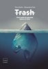 "Trash. Tutto quello che dovreste sapere sui rifiuti" 380 ant
